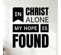 in Christ Alone My Hope is Found Typography Quotes Bible Verse Motivational Words Christian Poster Vinyl Art Sticker 42x47.2cm Equipped with Transfer Film kit Black