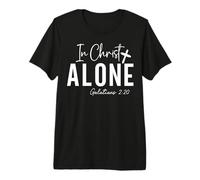 in Christ Alone Spiritual Message Modern Typography Premium T-Shirt