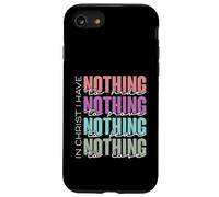 In Christ I Have Nothing to Hide, Prove, Fear, Lose Case for iPhone SE (2020) / 7/8