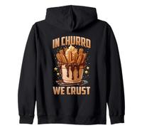 In Churro We Crust Zip Hoodie