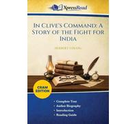 In Clive's Command: A Story of the Fight for India (Cram Edition)
