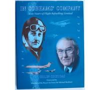 In Cobham's Company: Sixty Years of Flight Refuelling Ltd.