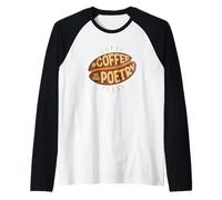 in Coffee we Found-Poetry eine Tasse Kaffee ist Poetry Raglan Baseball Tee