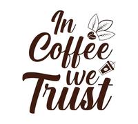 in Coffee we Trust Lettering Quote Vinyl Art Sticker 67.2x74.7cm Art Decoration Coffee