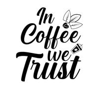 in Coffee we Trust Lettering Quote Vinyl Wall Decals 67.2x74.7cm Glass Stickers Black