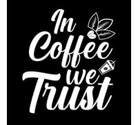 in Coffee we Trust Lettering Quote Vinyl Wall Decals 67.2x74.7cm Removable Without Leaving Glue White