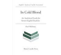 In Cold Blood: An Analytical Guide for Senior English Students