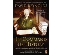 In Command of History: Churchill Fighting and Writing the Second World War