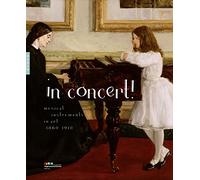 In Concert!: Musical Instruments in Art, 1860-1910 (Higher Ed Leadership Essentials)