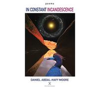 In Constant Incandescence / Poems