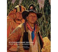 In Contemporary Rhythm: The Art of Ernest L. Blumenschein (The Charles M. Russell Center Series on Art and Photography of the American West)