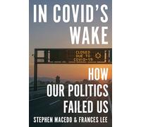 In Covid's Wake: How Our Politics Failed Us – Princeton University Press