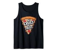 in Crust We Trust Funny Pizza Enthusiast Tank Top