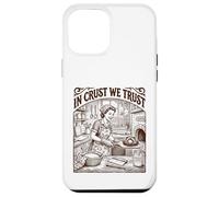 In Crust We Trust Sourdough Baker Bread Lover Case for iPhone 12 Pro Max
