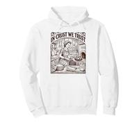In Crust We Trust Sourdough Baker Bread Lover Pullover Hoodie
