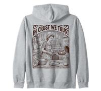 In Crust We Trust Sourdough Baker Bread Lover Zip Hoodie