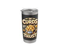 in Curds We Trust Cheese Making Cheesemaker Curds Stainless Steel Insulated Tumbler