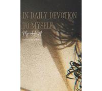 In Daily Devotion to Myself: My Whole Self