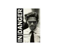 In Danger: A Pasolini Anthology