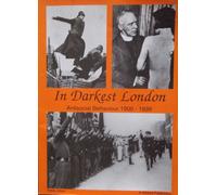 In Darkest London. Antisocial Behaviour, 1900-39