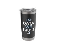 in Data We Trust Analytics Statistics Database Computing Stainless Steel Insulated Tumbler