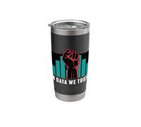 in Data We Trust Machine Learning Data Science Data Mining Stainless Steel Insulated Tumbler