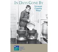 In Days Gone By: Vermont Country Ways