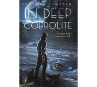 In Deep Coprolite: Shade the Collector #2