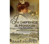 In Defence of Her Honour: Large Print Edition (Convict Birthstain Collection, Large Print Editions)