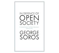 In Defence of Open Society by Soros & George