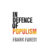 In Defence of Populism