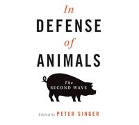 In Defense of Animals: The Second Wave