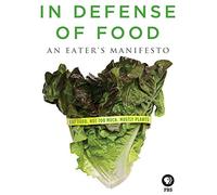 In Defense of Food: An Eater's Manifesto