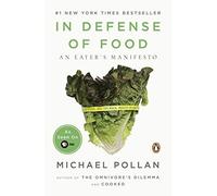 In Defense of Food: An Eater's Manifesto by Michael Pollan (2009-04-28)