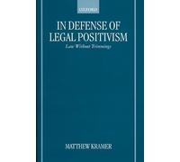 In Defense of Legal Positivism: Law Without Trimmings