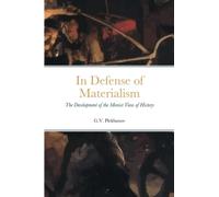 In Defense of Materialism: The Development of the Monist View of History