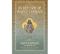 In Defense of St. Cyprian: With Reference to St. Nikodemos and the Rudder
