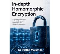 In-depth Homomorphic Encryption: Mathematical Foundations and Python Implementations