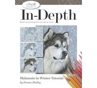 In-Depth Malamute in Winter Tutorial: Mastering Colored Pencils One Step at a Time (In-Depth Colored Pencil Tutorials)
