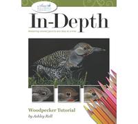 In-Depth Woodpecker Tutorial: Mastering Colored Pencil One Step at a Time (In-Depth Colored Pencil Tutorials)