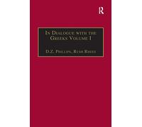 In Dialogue with the Greeks: Volume I: The Presocratics and Reality: 1 (Ashgate Wittgensteinian Studies)