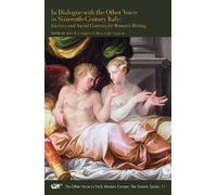 In Dialogue with the Other Voice in Sixteenth-ce - Literary and Social Contexts for Women`s Writing: 11 (The Other Voice in Early Modern Europe: The Toronto Series)