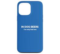 In Dog Beers Funny Drinking Humor Sarcastic Joke Case for iPhone 13 Pro Max