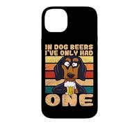 In Dog Beers I've Only Had One Beer Drinking Dachshund Case for iPhone 14 Plus