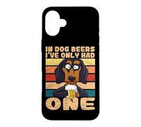 In Dog Beers I've Only Had One Beer Drinking Dachshund Case for iPhone 16 Plus