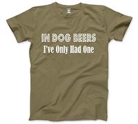 in Dog Beers I've Only Had One Men's Unisex T-Shirt - Khaki Large