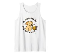 in Dog Beers I've Only Had One Tank Top