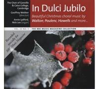 In Dulci Jubilo- Beautiful Christmas Choral Music by Walton, Poulenc, Howells and more - Choir of Gonville & Caius College, Cambridge / Geoffrey Webber