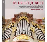 In dulci Jubilo - Christmas Organ Music at the Mathis Organ in Rieden[CD]