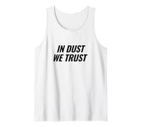 in Dust We Trust Festival Party Rave Music Statement Tank Top